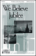 We Believe Jubilee SATB choral sheet music cover